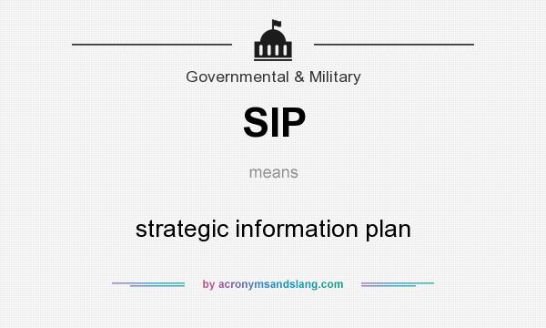 What does SIP mean? It stands for strategic information plan