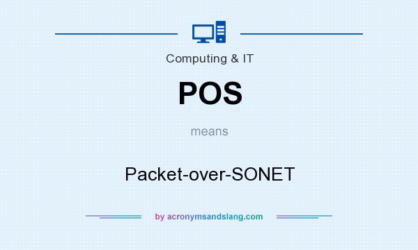 What does POS mean? It stands for Packet-over-SONET
