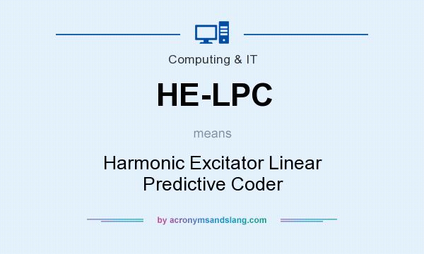 What does HE-LPC mean? It stands for Harmonic Excitator Linear Predictive Coder