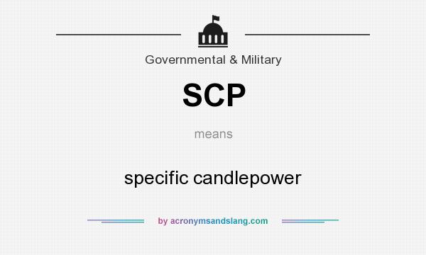 What does SCP mean? It stands for specific candlepower