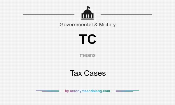 What does TC mean? It stands for Tax Cases
