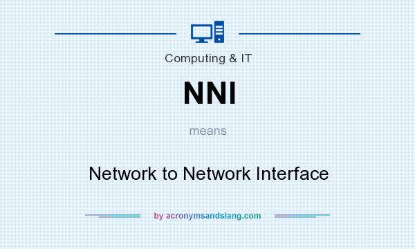 What does NNI mean? It stands for Network to Network Interface