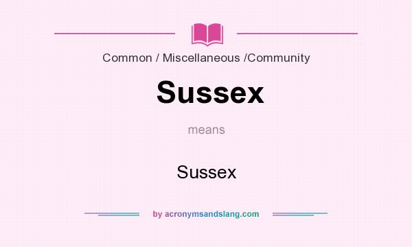 What does Sussex mean? It stands for Sussex