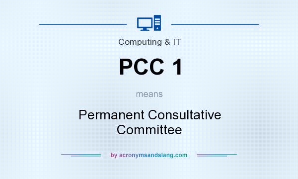 What does PCC 1 mean? It stands for Permanent Consultative Committee