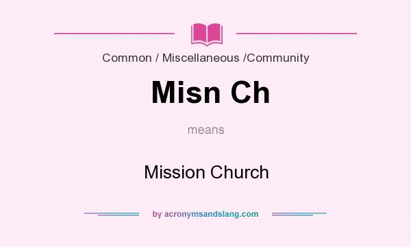 What does Misn Ch mean? It stands for Mission Church