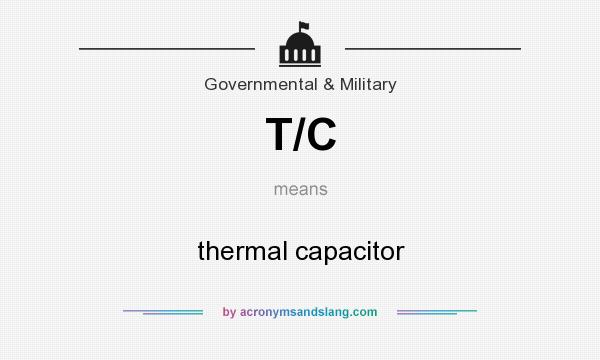 What does T/C mean? It stands for thermal capacitor