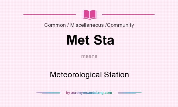 What does Met Sta mean? It stands for Meteorological Station