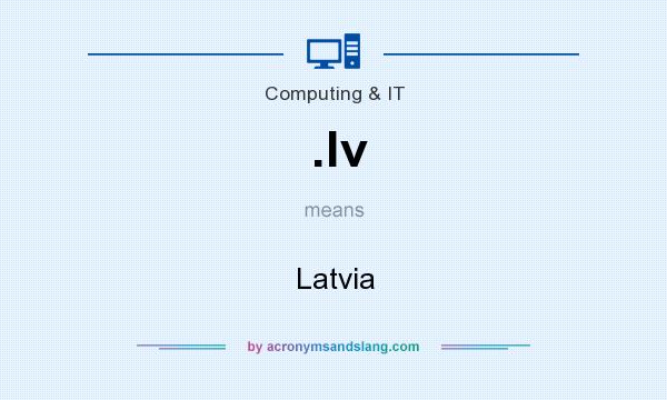 What does .lv mean? It stands for Latvia