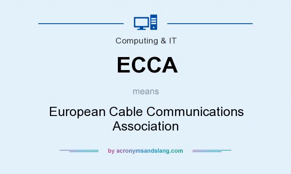 What does ECCA mean? It stands for European Cable Communications Association