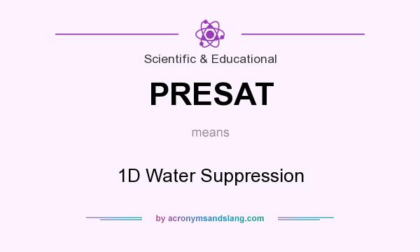 What does PRESAT mean? It stands for 1D Water Suppression