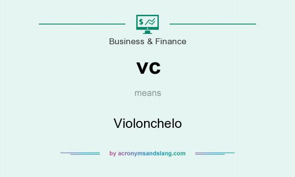 What does vc mean? It stands for Violonchelo