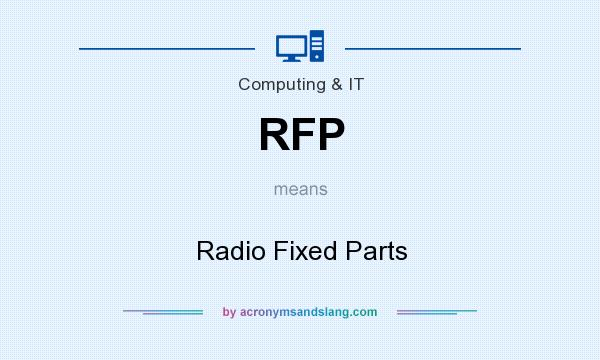 What does RFP mean? It stands for Radio Fixed Parts