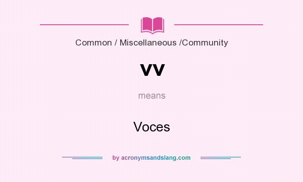 What does vv mean? It stands for Voces