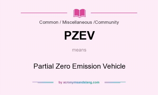 What does PZEV mean? It stands for Partial Zero Emission Vehicle