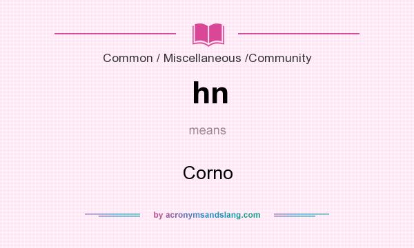 What does hn mean? It stands for Corno