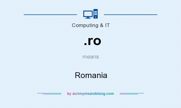 What does .ro mean? It stands for Romania