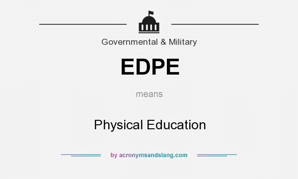 What does EDPE mean? It stands for Physical Education