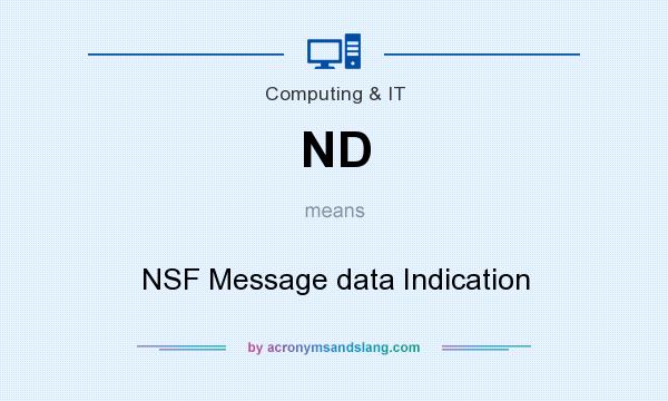 What does ND mean? It stands for NSF Message data Indication