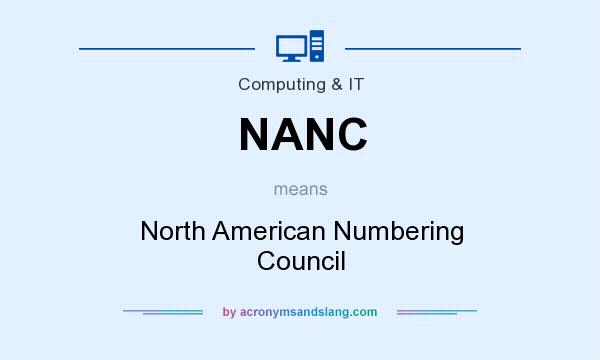 What does NANC mean? It stands for North American Numbering Council