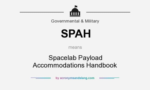 What does SPAH mean? It stands for Spacelab Payload Accommodations Handbook
