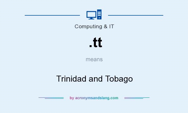 What does .tt mean? It stands for Trinidad and Tobago