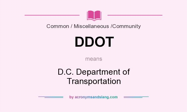 What does DDOT mean? It stands for D.C. Department of Transportation