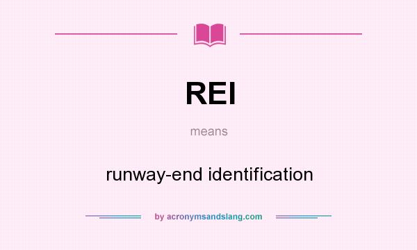 What does REI mean? It stands for runway-end identification