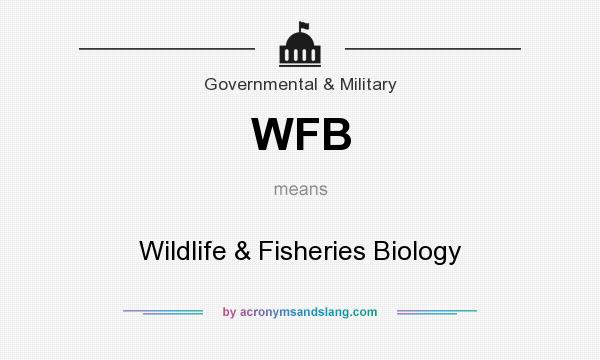 What does WFB mean? It stands for Wildlife & Fisheries Biology
