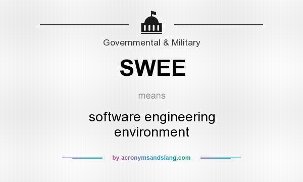 What does SWEE mean? It stands for software engineering environment