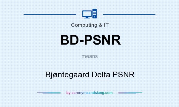 What does BD-PSNR mean? It stands for Bjøntegaard Delta PSNR