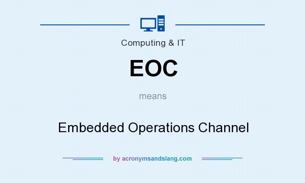 What does EOC mean? It stands for Embedded Operations Channel