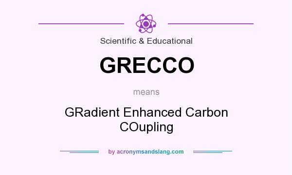 What does GRECCO mean? It stands for GRadient Enhanced Carbon COupling