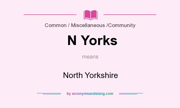 What does N Yorks mean? It stands for North Yorkshire