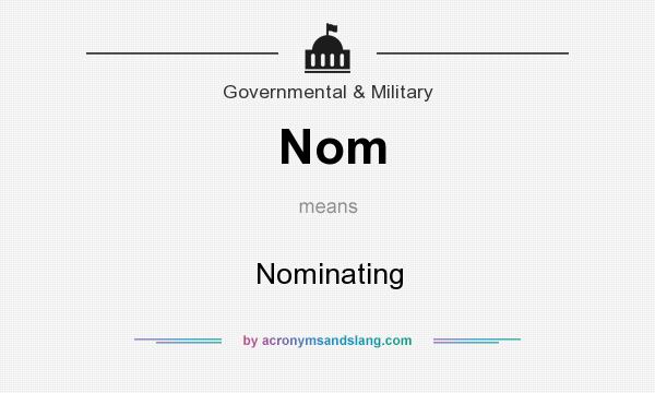 What does Nom mean? It stands for Nominating