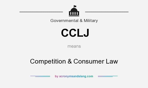 What does CCLJ mean? It stands for Competition & Consumer Law