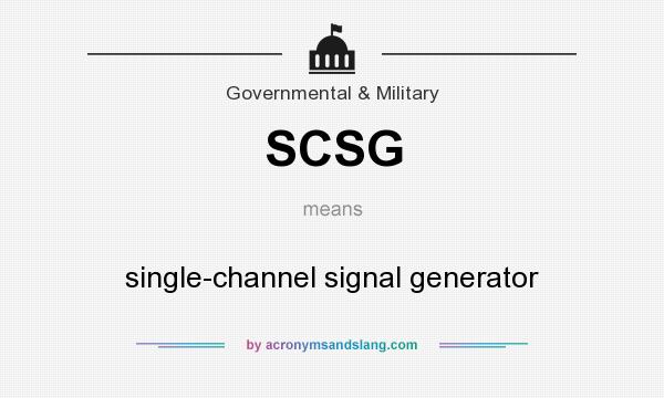 What does SCSG mean? It stands for single-channel signal generator