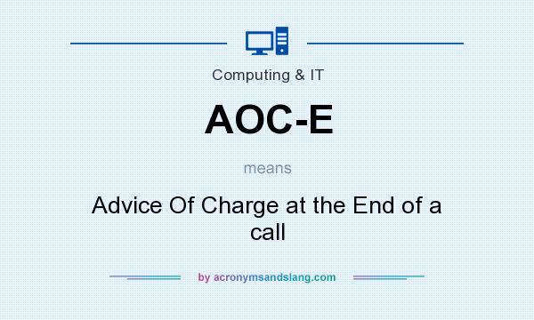 What does AOC-E mean? It stands for Advice Of Charge at the End of a call