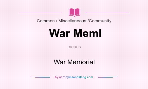 What does War Meml mean? It stands for War Memorial