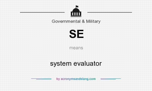 What does SE mean? It stands for system evaluator