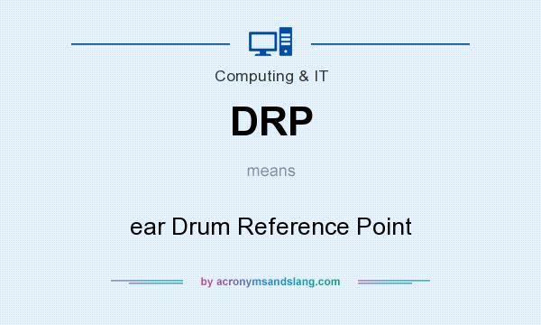 What does DRP mean? It stands for ear Drum Reference Point