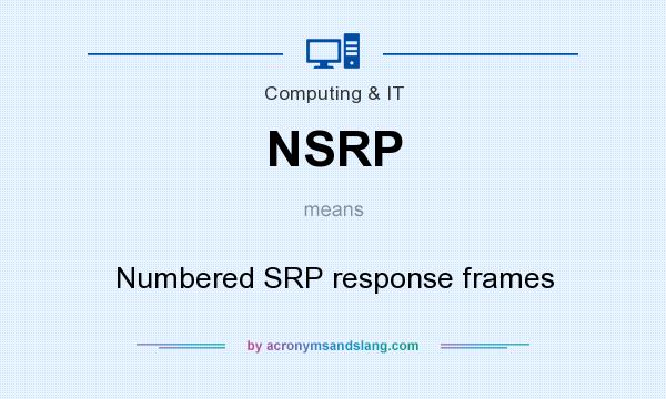 What does NSRP mean? It stands for Numbered SRP response frames