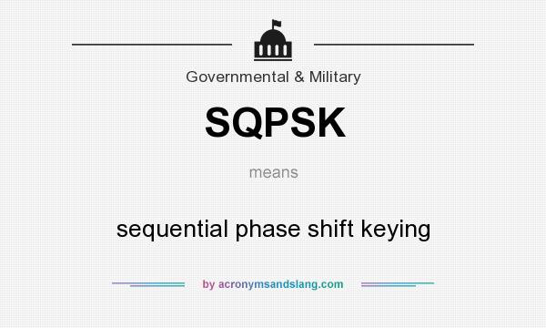 What does SQPSK mean? It stands for sequential phase shift keying