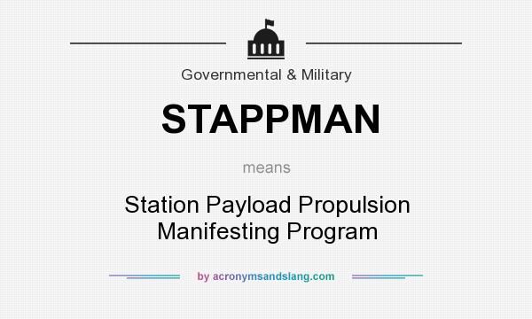 What does STAPPMAN mean? It stands for Station Payload Propulsion Manifesting Program
