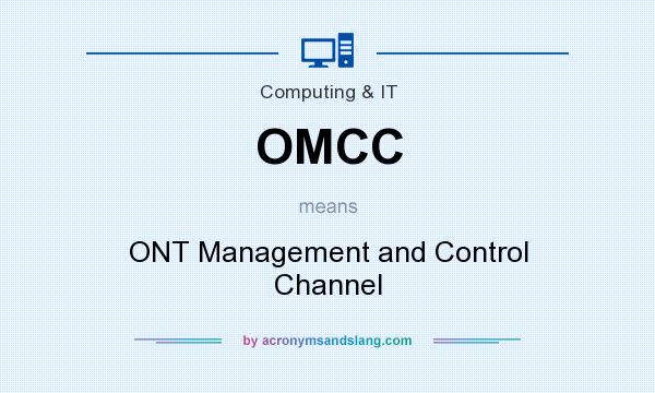 What does OMCC mean? It stands for ONT Management and Control Channel