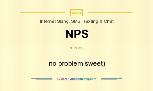 NPS No Problem Sweet In Internet Slang SMS Texting Chat By 