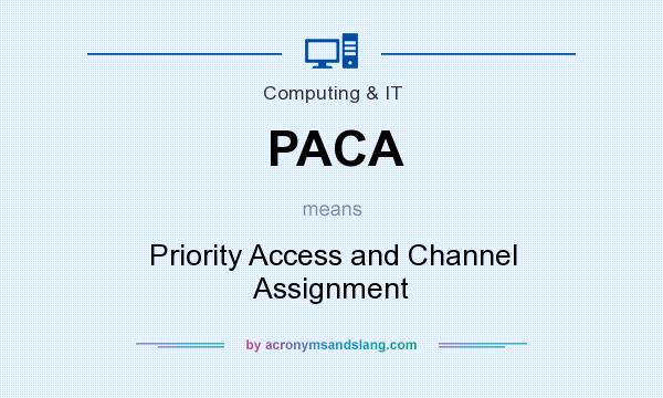 What does PACA mean? It stands for Priority Access and Channel Assignment