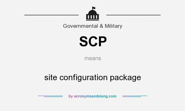 What does SCP mean? It stands for site configuration package