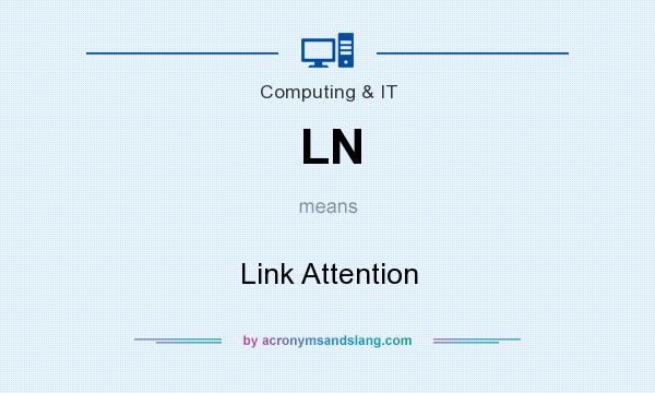 What does LN mean? It stands for Link Attention