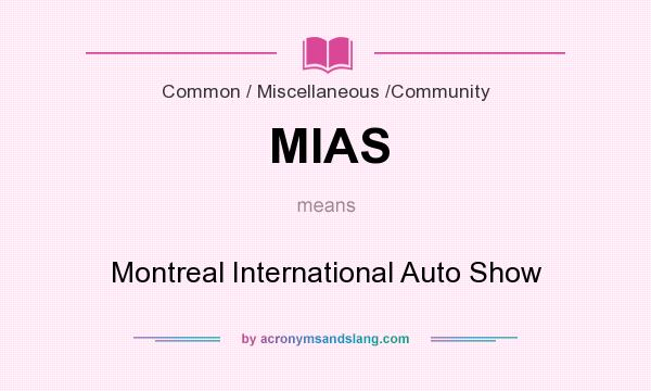 What does MIAS mean? It stands for Montreal International Auto Show