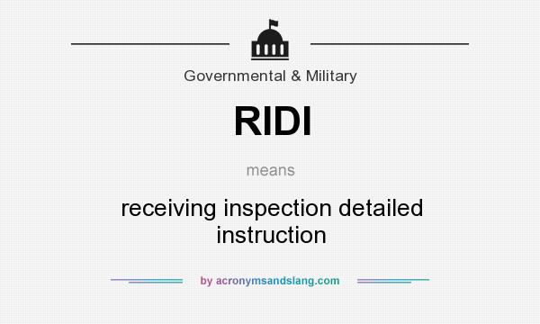 What does RIDI mean? It stands for receiving inspection detailed instruction
